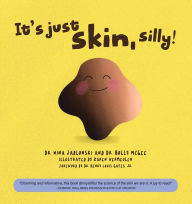 Title: It's Just Skin, Silly!, Author: Nina Jablonski