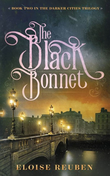 The Black Bonnet: Book Two in the Darker Cities Trilogy
