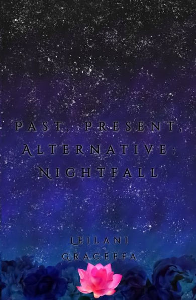 Past, Present, Alternative: Nightfall