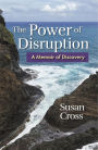 The Power of Disruption: A Memoir of Discovery