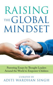 Books to download online Raising the Global Mindset DJVU ePub by Aditi Wardhan Singh 9781733564960