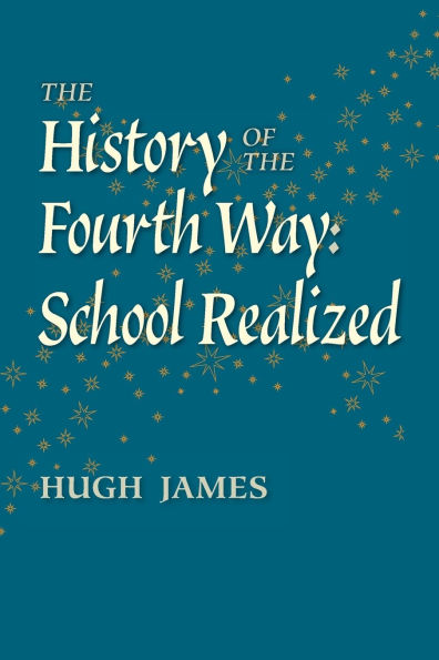 The History of the Fourth Way: School Realized