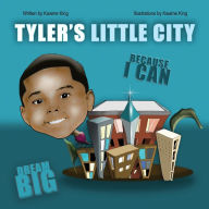 Title: Tyler's Little City, Author: Kwame King