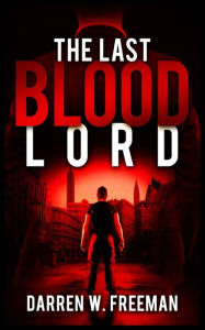 Free ebook downloads mobile phone The Last Blood Lord 9781733572798 FB2 PDB in English by Darren Freeman