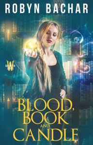 Title: Blood, Book and Candle, Author: Robyn Bachar