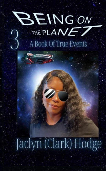 Being On The Planet 3 A Book Of True Events