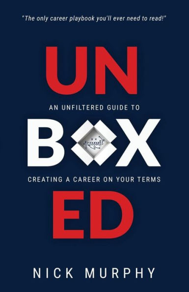 UNBOXED: An Unfiltered Guide to Creating a Career on Your Terms
