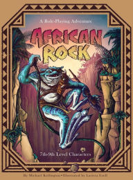 Title: African Rock: A Role-Playing Adventure, Author: Michael Kellington