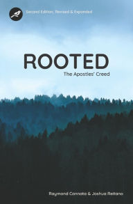 Title: Rooted: The Apostles' Creed - Second Edition, Author: Josh Reitano