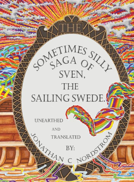 The Sometimes Silly Saga of Sven the Sailing Swede