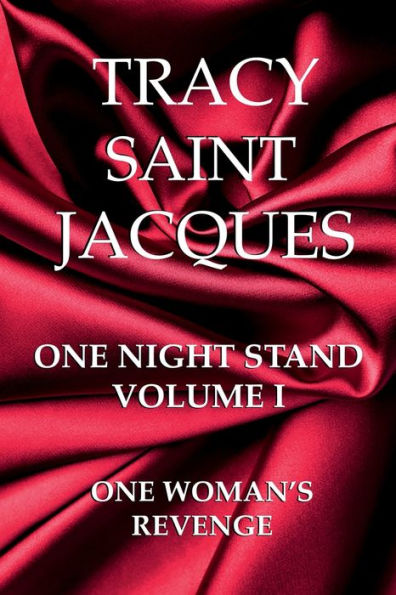 One Night Stand Volume One: One Woman's Revenge