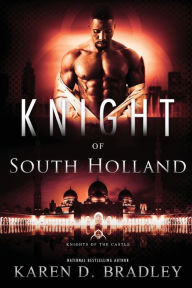 Title: Knight of South Holland, Author: Karen D. Bradley