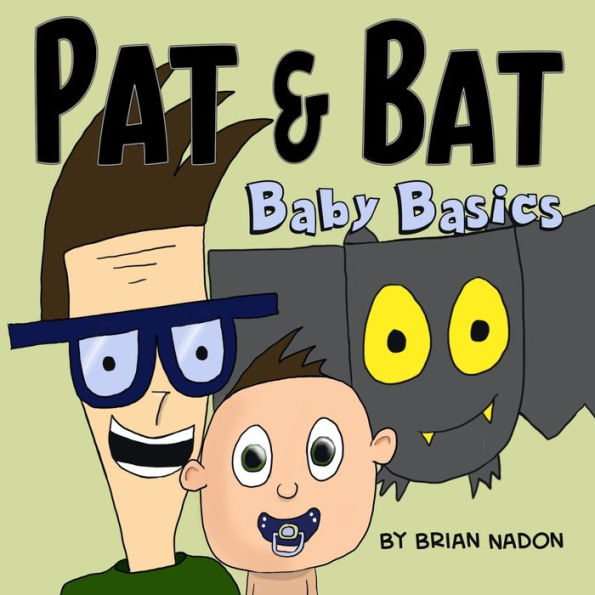 Pat & Bat: Baby Basics