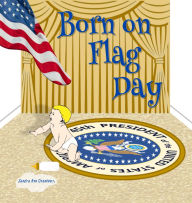 Title: BORN ON FLAG DAY, Author: Sandra Chambers