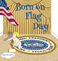 Title: BORN ON FLAG DAY, Author: Sandra Chambers