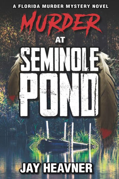 Murder at Seminole Pond: Florida Murder Mystery Novel Series