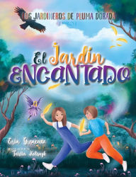 Title: El Jardin Encantado, Author: Erin Greneaux