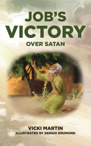 Title: Job's Victory Over Satan, Author: Vicki Martin