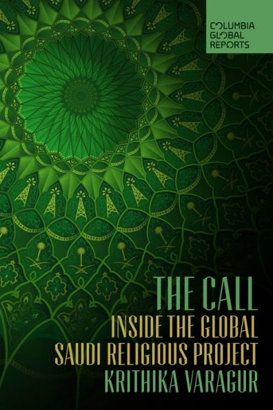 The Call: Inside the Global Saudi Religious Project