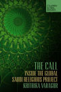 The Call: Inside the Global Saudi Religious Project