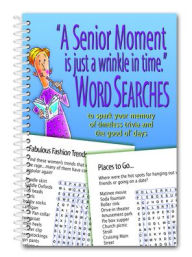 Title: A Senior Moment Is Just a Wrinkle In Time Word Searches, Author: Product Concept