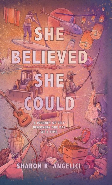 She Believed She Could: A Journey of self discovery one day at a time