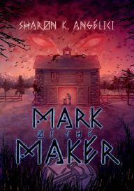 Title: Mark of the Maker, Author: Sharon Angelici