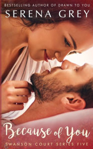 Title: Because of You, Author: Serena Grey