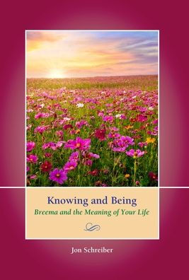 Knowing and Being: Breema and the Meaning of Your Life