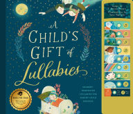 Title: A Child's Gift of Lullabies: A Book of Grammy-Nominated Songs for Magical Bedtimes, Author: J. Aaron Brown