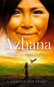 Title: Azhana: The A Mutator, Author: Deborah Dunn