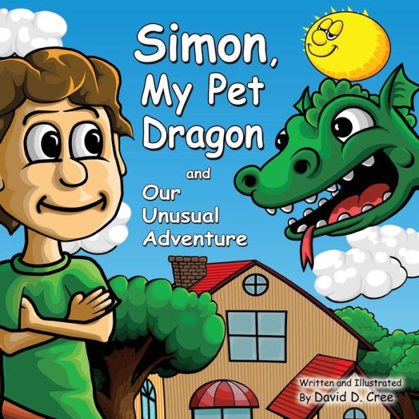 Simon My Pet Dragon and Our Unusual Adventure