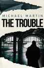 The Trouble