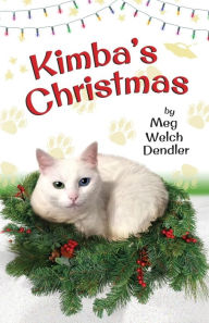 Title: Kimba's Christmas, Author: Meg Welch Dendler