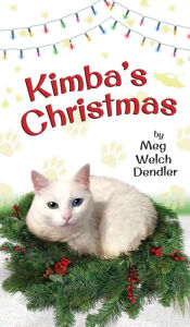 Title: Kimba's Christmas, Author: Meg Welch Dendler