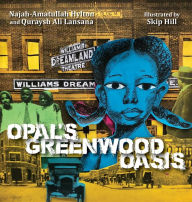 Free pdf ebooks online download Opal's Greenwood Oasis by Quraysh Ali Lansana, Najah-Amatullah Hylton, Skip Hill 9781733647441 English version