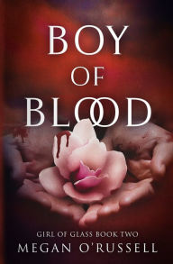 Title: Boy of Blood, Author: Megan O'Russell