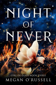 Title: Night of Never, Author: Megan O'Russell