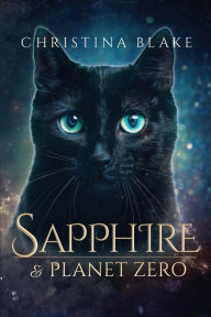 Title: Sapphire and Planet Zero, Author: Christina Blake