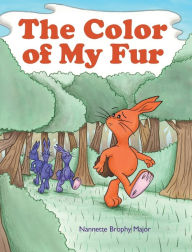 Title: The Color of My Fur, Author: Nannette Brophy Major