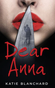 Free download of books in pdf Dear Anna by Katie Blanchard