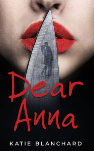 Free digital audio book downloads Dear Anna by Katie Blanchard English version RTF