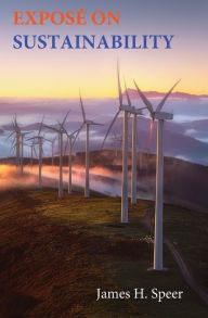 Title: ExposÃ¯Â¿Â½ on Sustainability, Author: James H Speer