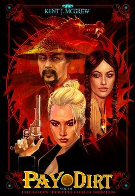 Dragon Tooth Gold: Volume 3 - Pay Dirt