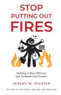 Stop Putting Out Fires: Building a More Efficient and Profitable Law Practice