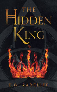 Title: The Hidden King, Author: E.G. Radcliff