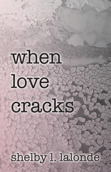 when love cracks