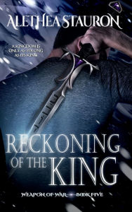 Title: Reckoning of the King, Author: Alethea Stauron