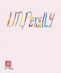 Alternative view 1 of Evelyn Taocheng Wang: I. M. Personally