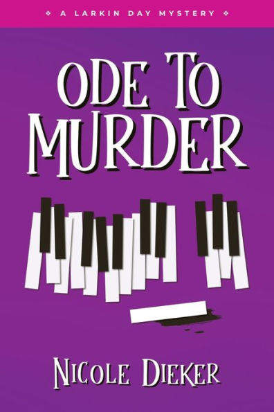Ode to Murder: A Larkin Day Mystery